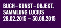 Buch Kunst Objekt, Lucius